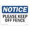 Signmission OSHA Notice, 5" Height, Please Keep Off Fence Sign, 7" X 5", Landscape OS-NS-D-57-L-17483 - alternate 1